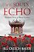 The Soul's Echo: Thirteen P...