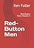 Red-Button Men: Red-Button Years: Volume 3