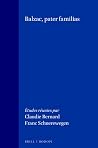 Balzac, pater familias (C.R.I.N.: Cahiers de recherche des instituts néerlandais de langue et de littérature française, 38) (French Edition)