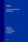 Turkey: Geographic and Social Perspectives (Social, Economic and Political Studies of the Middle East and Asia, 9)