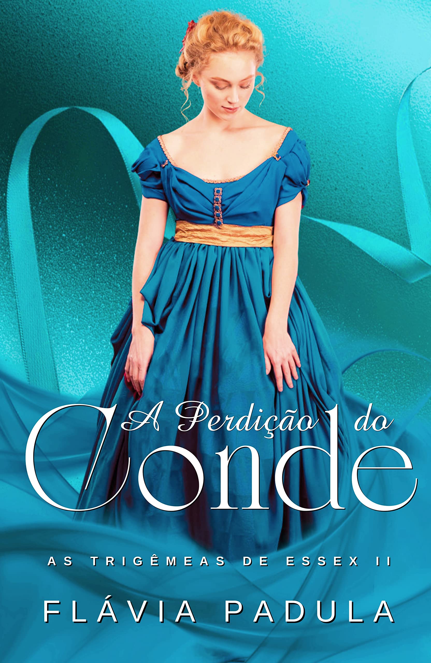 A Perdição do Conde (As Trigêmeas de Essex Livro 2) (Portuguese Edition)