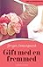 Gift med en fremmed by J�rgen Sonnergaard