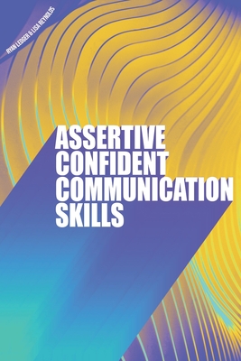 Assertive Confident Communication Skills (Paperback)