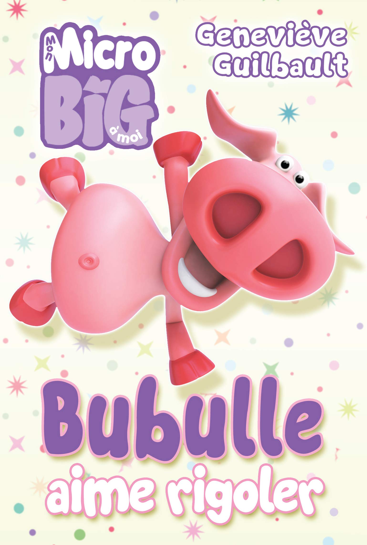 Bubulle aime rigoler (Mon Micro Big à moi, #1)