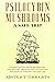 Mushrooms A Safe Trip: Unde...