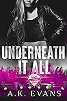 Underneath It All