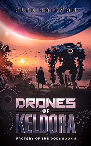 The Drones of Keldora (Factory of the Gods #5)