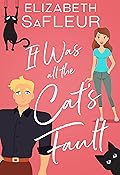 It Was All the Cat's Fault