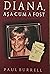 Diana, asa cum a fost by Paul Burrell