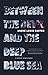 Between the Devil and the Deep Blue Sea by André Lewis Carter Between the Devil and the Deep Blue Sea by André Lewis Carter