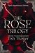 The Rose Trilogy (The Rose ...
