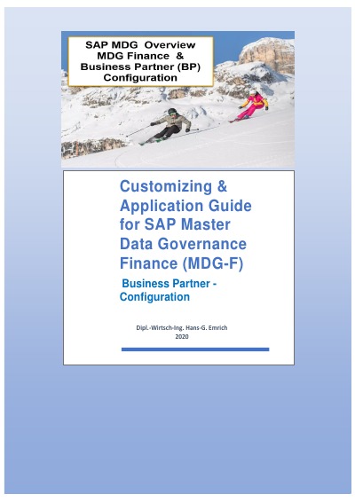 SAP Master Data Governance Financial (MDG-F) and Business Partner (BP) Configuration: SAP Master Data Governance Financial (MDG-F) and Business Partner (BP) Configuration