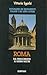 Dizionario dei monumenti italiani e dei loro autori. Roma dal Rinascimento ai giorni nostri