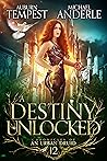 A Destiny Unlocked by Auburn Tempest