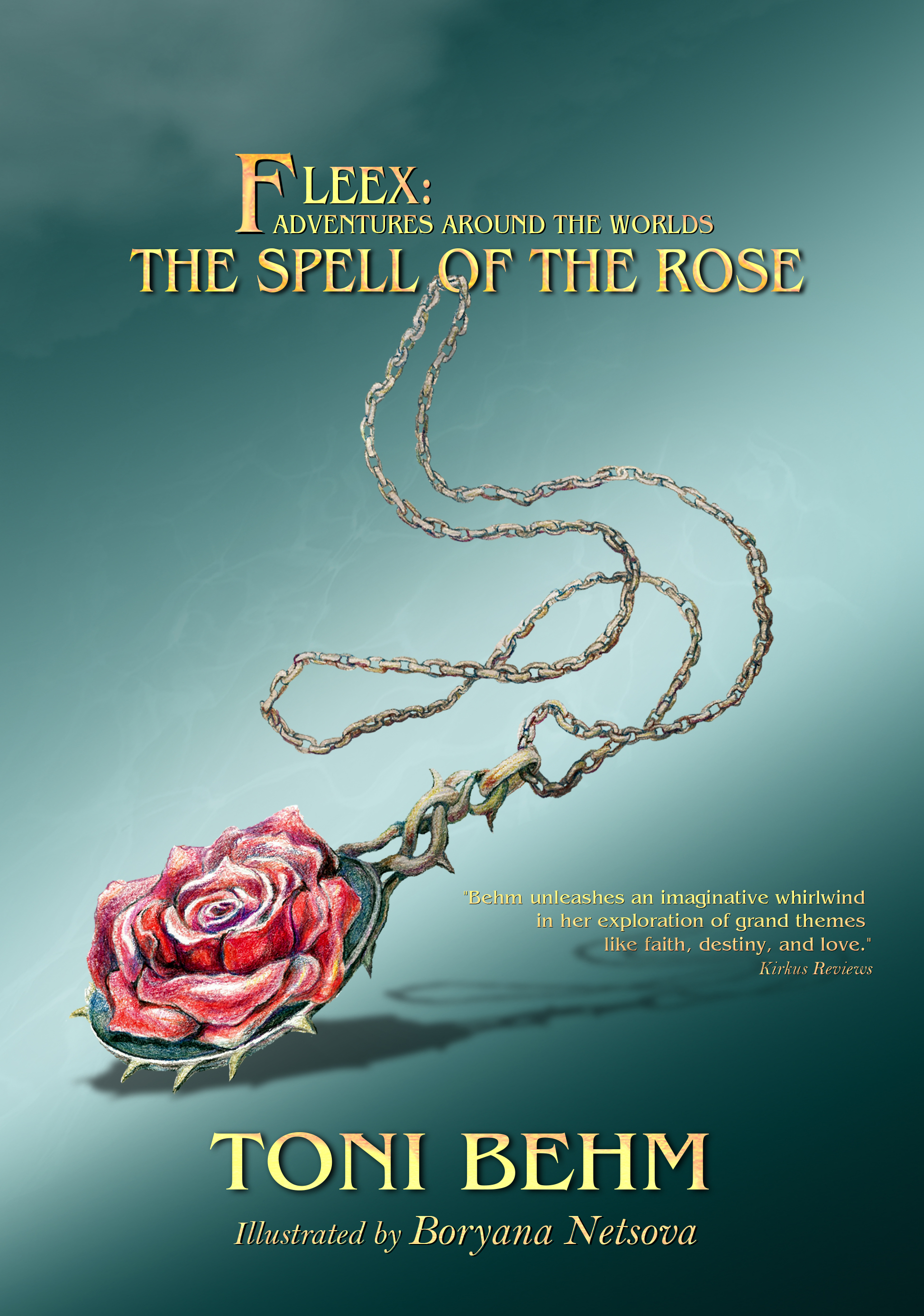 THE SPELL OF THE ROSE (FLEEX: ADVENTURES AROUND THE WORLDS #1)