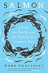 Salmon: A Fish, t...