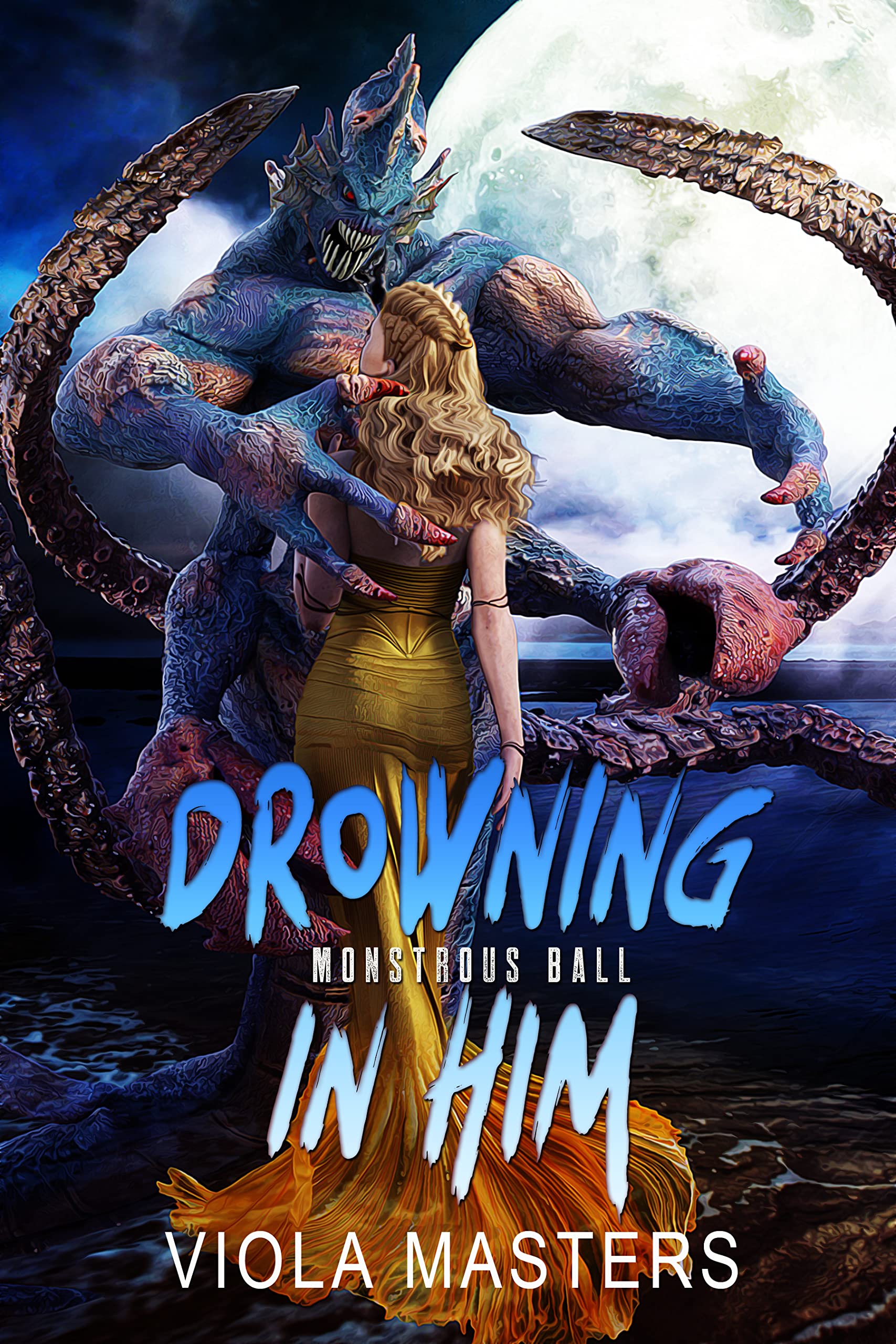 Drowning in Him (The Monstrous Ball #2)