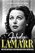 Hedy Lamarr: The Life and Legacy of the Influential Actress and Inventor