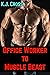 Office Worker to Muscle Bea...