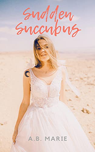 Sudden Succubus (Kindle Edition)