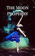The Moon Prophesy