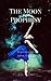 The Moon Prophesy (Maya Str...