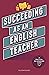 Succeeding as an English Teacher by Abigail Mann
