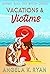Vacations & Victims (Sapphire Beach Cozy Mystery Series, Book 0)