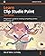 Learn Clip Studio Paint: A beginner's guide to creating compelling comics and manga art