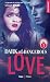 Dark and Dangerous Love, Tome 1  by Molly Night