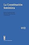 La Constitución feminista La Constitución feminista