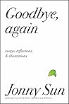 Book cover for Goodbye, Again: Essays, Reflections, and Illustrations