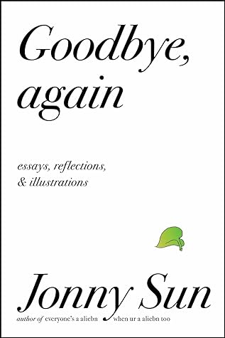 Goodbye, Again: Essays, Reflections, and Illustrations