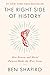 The Right Side of History: How Reason and Moral Purpose Made the West Great