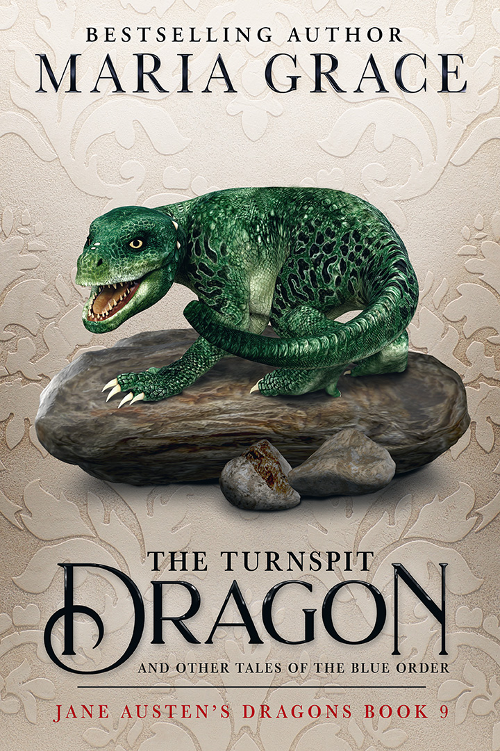 The Turnspit Dragon and other Tales of the Blue Order (Jane Austen's Dragons, #9)