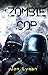 The Zombie Cop