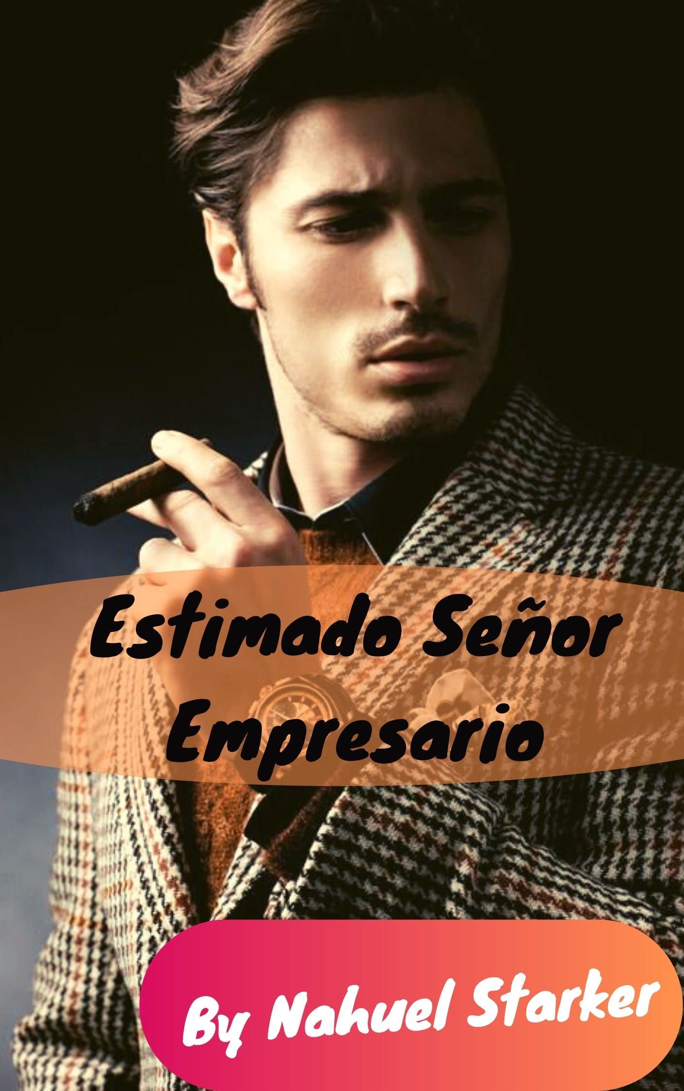 Estimado Señor Empresario (Spanish Edition)