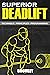 Superior Deadlift - Technique, Principles, Programming ("Base Strength" Book #3)