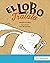 El Lobo Tralalá (Los Primerísimos) (Spanish Edition)