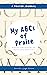 My ABCs of Praise: Praising...