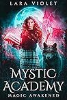 Mystic Academy: Magic Awakened (Mystic Academy #1)
