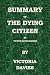 Summary of The Dying Citizen by Victoria Davies
