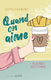 Quand on aime, plus rien n'est pareil (Quand on aime, #3)