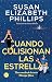 Cuando colisionan las estrellas by Susan Elizabeth Phillips