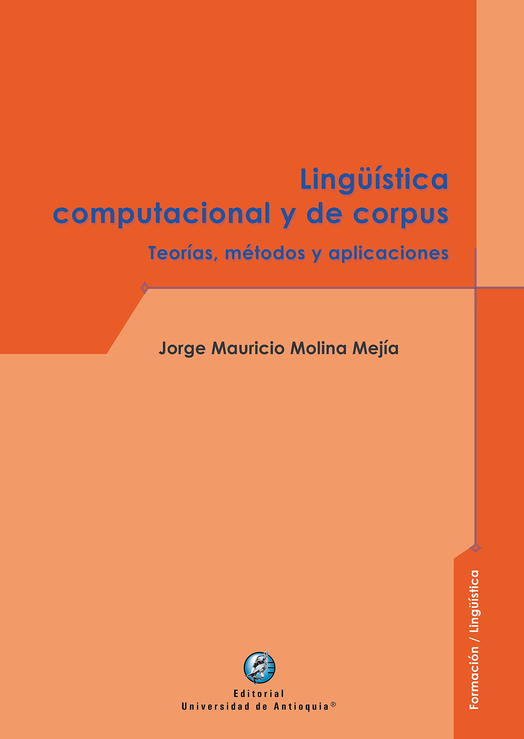Lingüística computacional y de corpus: Teorías, métodos y aplicaciones (Spanish Edition)