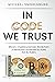 In Code We Trust: Bitcoin, ...