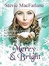 Merry & Bright by Stevie MacFarlane
