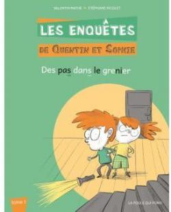 Des pas dans le grenier (Les enquêtes de Quentin et Sophie, #1)