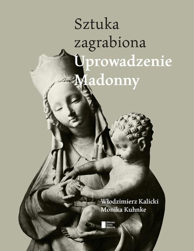 Sztuka zagrabiona. Uprowadzenie Madonny (Paperback)