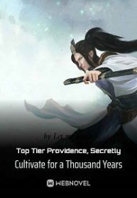 Top Tier Providence, Secretly Cultivate for a Thousand Years Vol 1